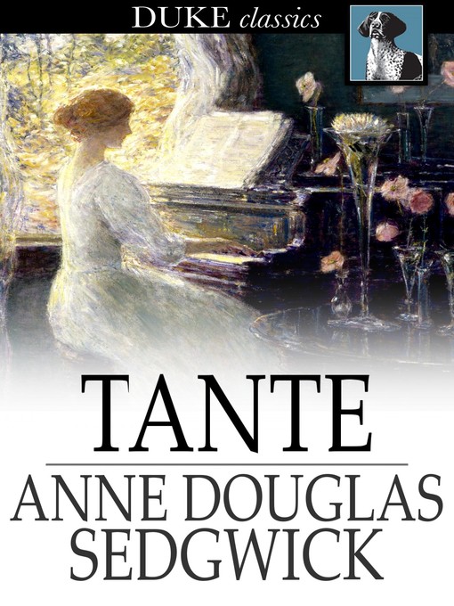 Title details for Tante by Anne Douglas Sedgwick - Wait list